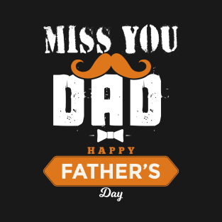 Miss You Dad T-Shirt T-Shirt