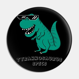 Tyrannosaurus Specs Pin