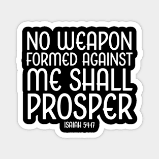 no weapon formed against me shall prosper, Isaiah 54:17, Christian, Bible Verse Magnet