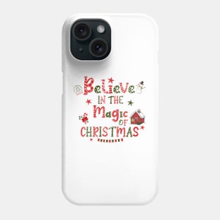 Believe in the Magic of Christmas Phone Case