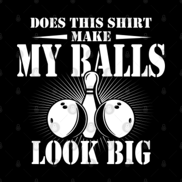 Funny Bowling Ball Gag Gift Bowling for Men Bowling Lovers Unique