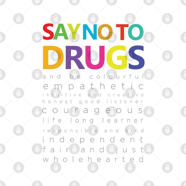 say no to drugs T shirts, Mug Totes Stickers Pillows Wall Art Noteooks by Creative Heaven