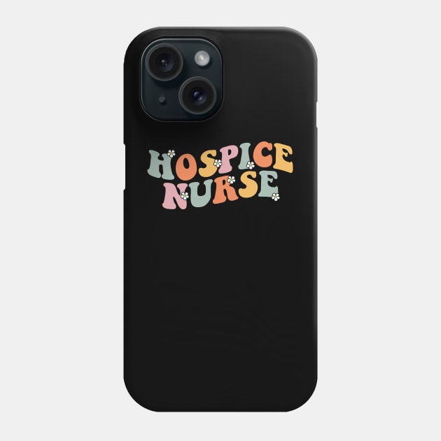 Hospice Nurse Week Retro Groovy Appreciation Day For Women Work Phone Case by Nisrine