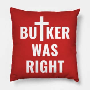 Butker was right Pillow