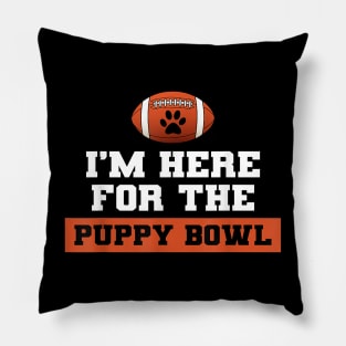 Im Here For The Puppy Bowl Pillow