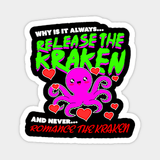 Romance The Kraken! Magnet