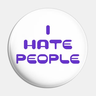 I Hate People Pin