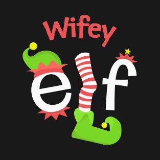 Wifey Elf Matching Family Christmas Tee T-Shirt