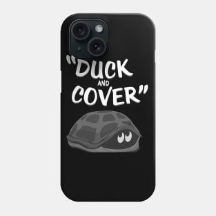 Duck and Cover Phone Case