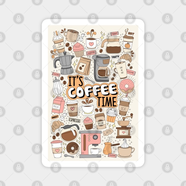 Its Coffee Time Hand Drawn Doodles Magnet by tramasdesign