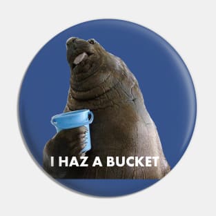 I Haz A Bucket Pin