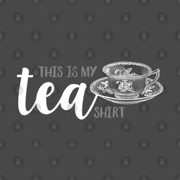 This is my Tea Shirt by NinthStreetShirts