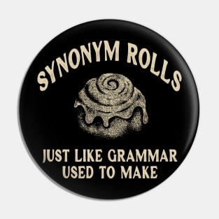 Synonym Rolls, Just Like Grammar Used To Make, Gifts For Teachers, Teacher Gift, Back to School, Pun T Shirt, Gift for English Teacher Pin