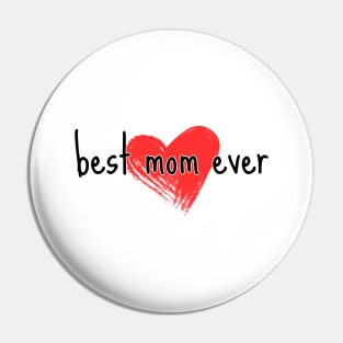 Best Mom Ever Pin