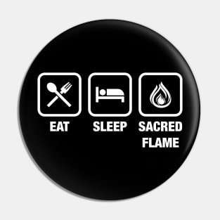 Eat Sleep Sacred Flame Cleric TRPG Tabletop RPG Gaming Addict Pin