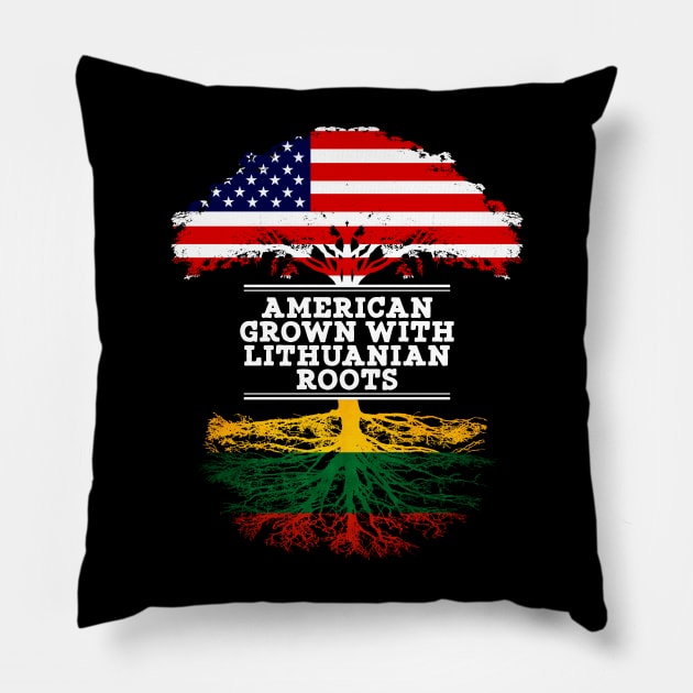 American Grown With Lithuanian Roots - Gift for Lithuanian From Lithuania Pillow by Country Flags