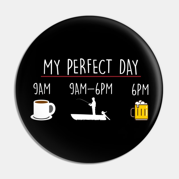 My Perfect Day Coffee Fishing Beer Pin by thingsandthings