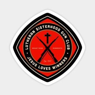 Lutheran Sisterhood Gun Club Drop Dead Gorgeous Magnet