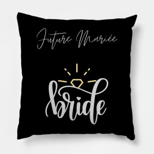 Future Mariée Bride bride to be , Engagement Party Gift For Women Pillow