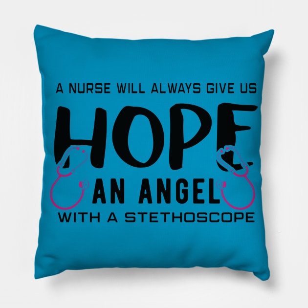 A Nurse Will Always Give Us Hope Nurse Pillow by Havous