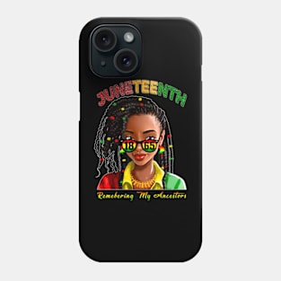 Juneteenth Loc'd Hair Black Woman Remebering My Ancestors Phone Case