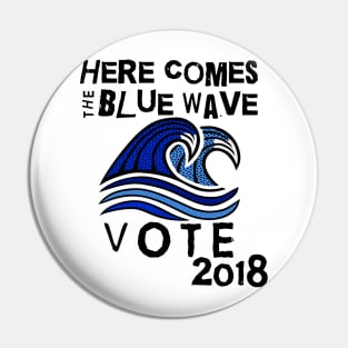 Here Comes the Blue Wave Vote Political Mug, Sticker, T-Shirt Pin