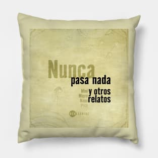 Nunca pasa nada Pillow