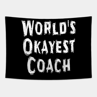 World's Okayest Coach Tapestry