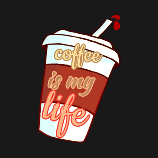 Coffee is my life design. by Pdr30