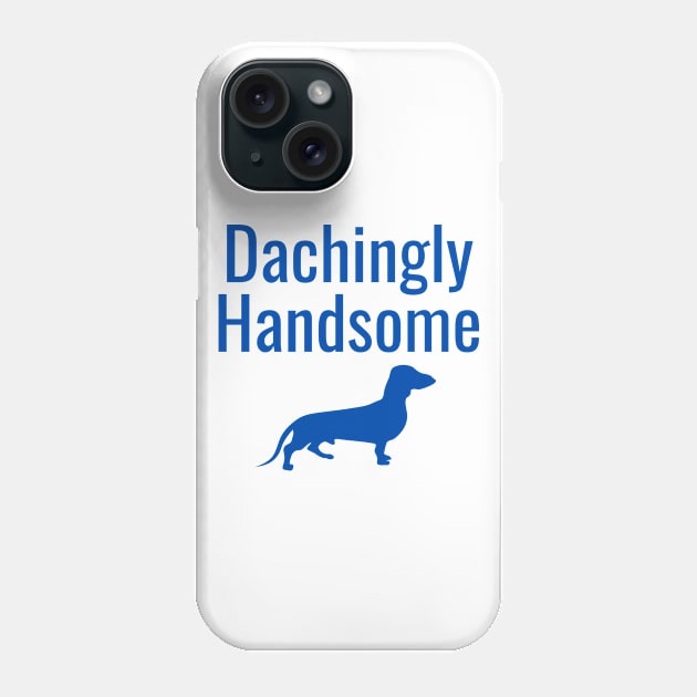 Dachingly Handsome (blue) Phone Case by Fantastic Store