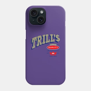 TRILL'$ RQ MK Phone Case