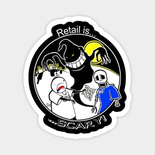 Retail is SCARY! Magnet