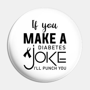 Funny Diabetes Apparel Pin