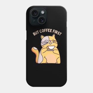 But Coffee First Sleepy cat I need coffee addict This Girl Runs On Caffeine And Sarcasm Phone Case