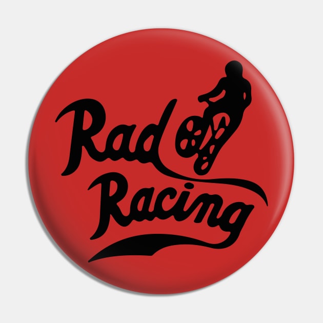 Rad Racing Pin by triggerleo