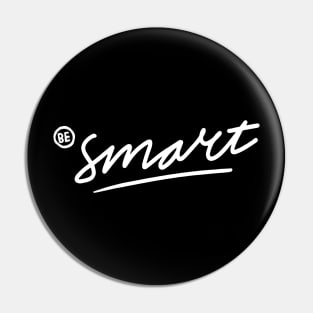 Be smart Pin