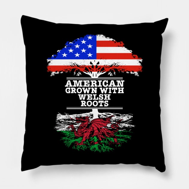 American Grown With Welsh Roots - Gift for Welsh With Roots From Wales Pillow by Country Flags