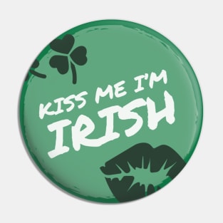 Kiss me I'm Irish Pin