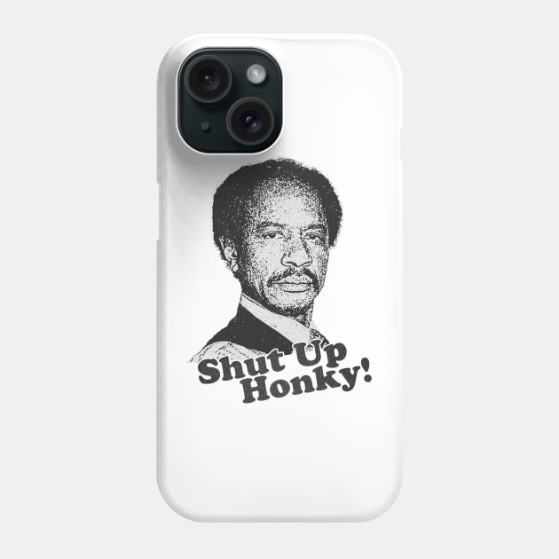 Shut Up Honky! Phone Case by BrutalGrafix Studio