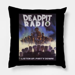 DEADPIT Radio - Listen Up, Party Down! Pillow