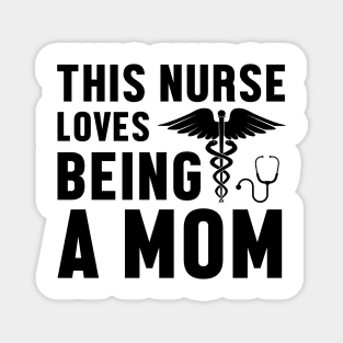 This nurse loves being a mom Magnet