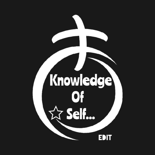 Knowledge of self by edit by Edit1