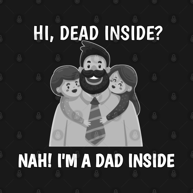 dead inside ? nah im a dad inside by itacc