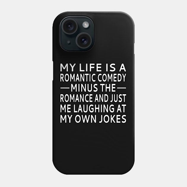 My Life Is A Romantic Comedy Phone Case by dyazagita