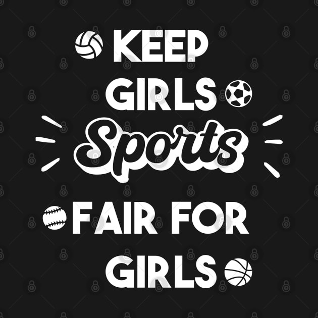 Keep girls Sports Fair for Girls - Fair Play for Women’s Sports by Raiko  Art