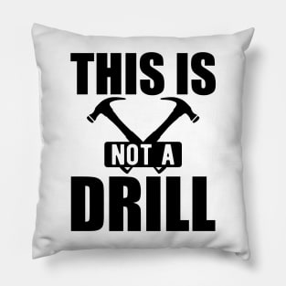 Handyman - This is not a drill Pillow