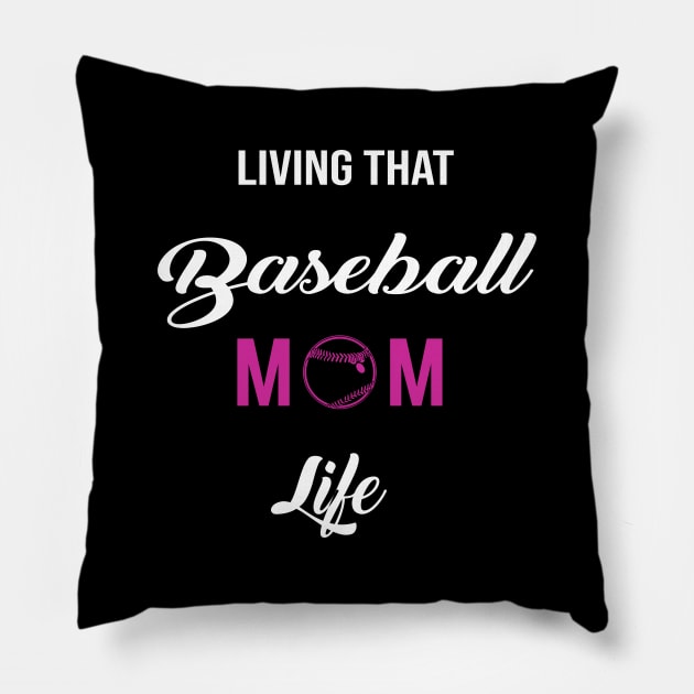 Living That Baseball Mom Life Sports Mommy Mum Mother Mama Pillow by familycuteycom