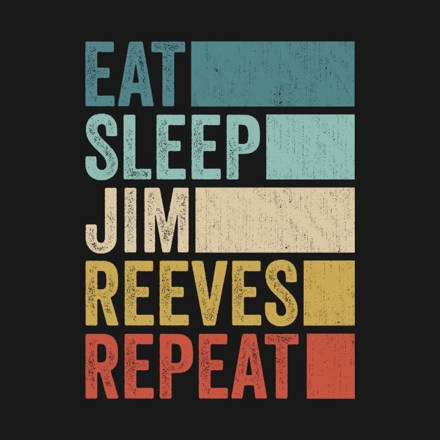 Funny Eat Sleep Jim Reeves Repeat Retro Vintage by Realistic Flamingo