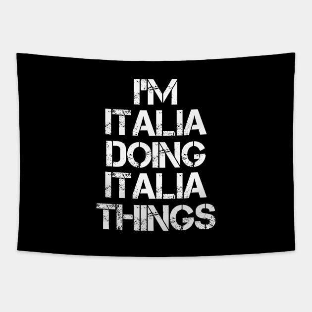 Italia Name T Shirt - Italia Doing Italia Things Tapestry by Skyrick1