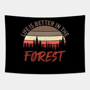 Life Is Better In The Forest - Perfect Gift For Nature Lovers Tapestry